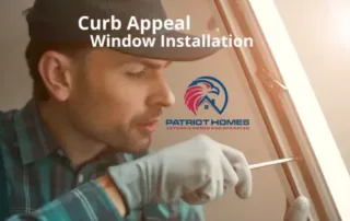 Professional Patriot Homes LLC window installer to change the curb appeal