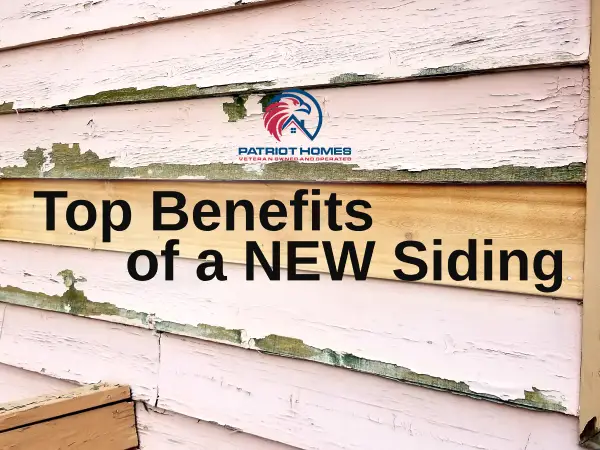 Top Benefits of a New Siding Patriot Homes LLC